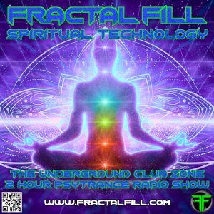 Fractal Fill - Spiritual Technology- WK 33 - 2022 The UnderGround Club Zone Radio Show